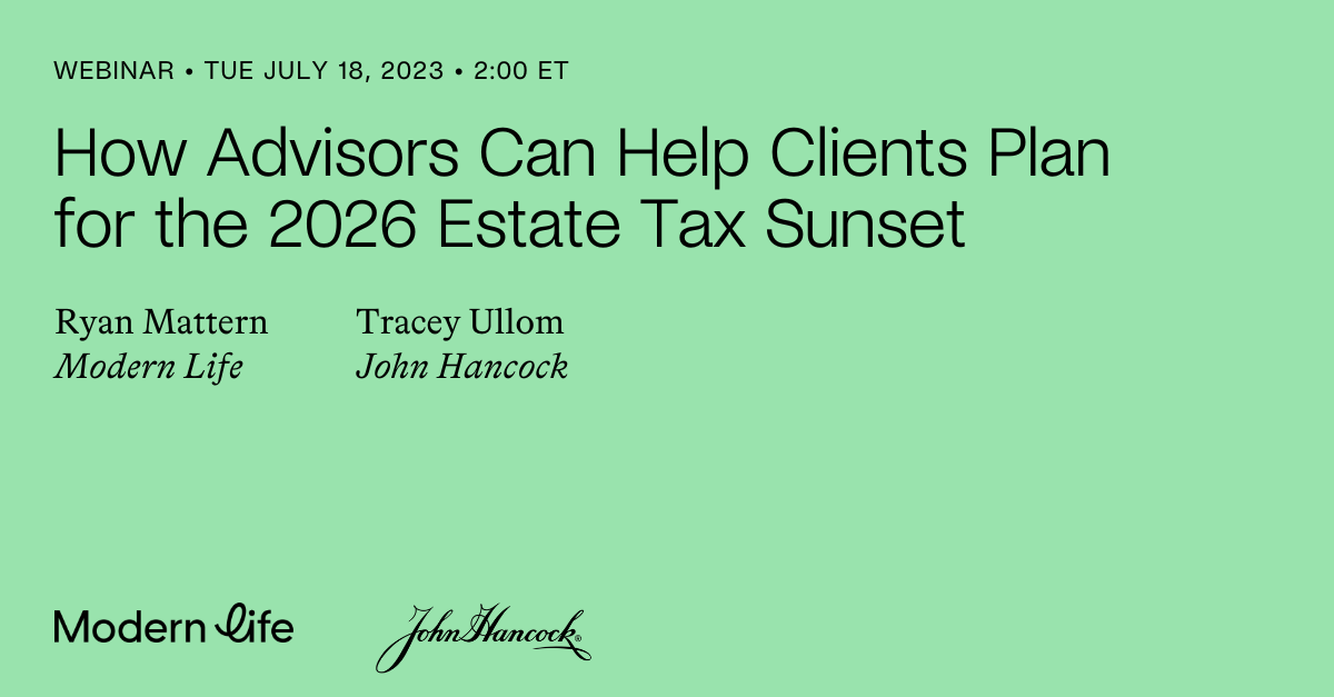 How advisors can help clients plan for the 2026 estate tax sunset ...